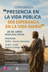 28 de junio, conferencia de formación online: «Presencia en la Vida Pública. Ser esperanza en la vida diaria» 2 Cartel Conferencia Vida Publica 28 de junio 683x1024 1