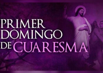 Primer Domingo de Cuaresma: “Adorarás al Señor, tu Dios, y a él sólo servirás