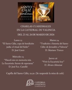 La Catedral de Valencia ofrece charlas cuaresmales del 23 al 26 de marzo, en la capilla del Santo Cáliz 2 charlas cuaresmales 2026 Catedral 600x750 2