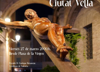 Via Crucis por Ciutat Vella, este viernes 27 de marzo, presidido por el Arzobispo