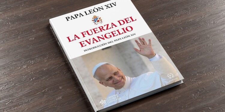 León XIV desembarca en España con «La fuerza del Evangelio», su obra más personal
