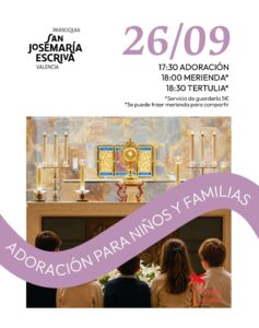 La Parroquia San Josemaría de Valencia convoca una Adoración Eucarística para niños y familias 2 810962262 1765924931394332 1297263558661638157 n 1