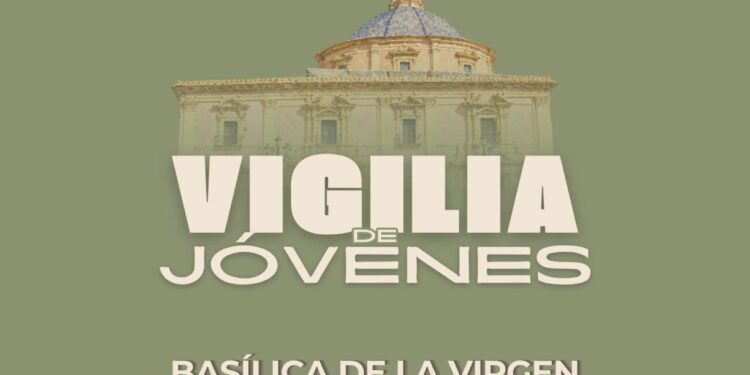 Vigilia de jóvenes este viernes en la Basílica de la Virgen de los Desamparados de Valencia 1 Vigilia de jóvenes este viernes en la Basílica de la Virgen de los Desamparados de Valencia